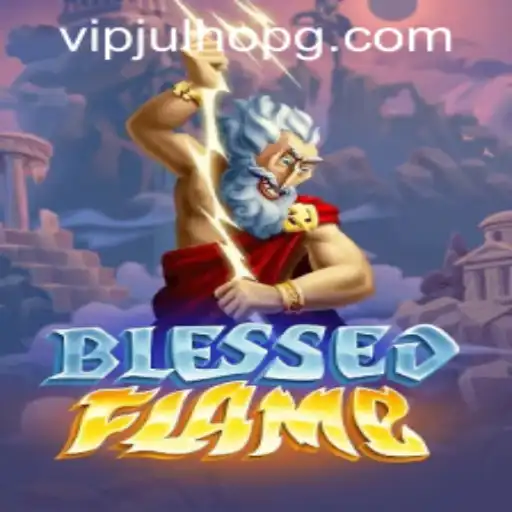 Explore the Exciting World of 'BlessedFlame': An Immersive Gaming Experience