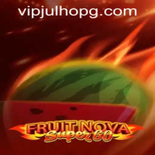 Explore the Exciting World of FruitNovaSuper60 - A Thrilling Gaming Experience